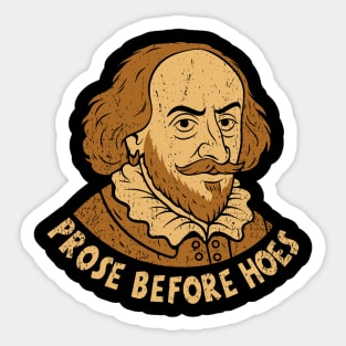 Prose Before Hoes Shakespeare Bookish Humor Pun Sticker